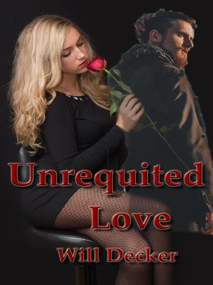 cover image of Unrequited Love